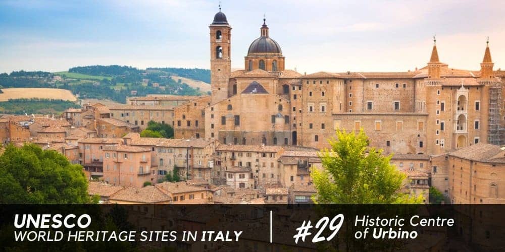 Historic Centre of Urbino: UNESCO world heritage from 1998